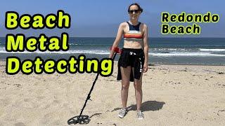 Beach Metal Detecting: Redondo Beach, California