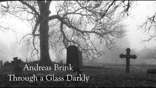 Andreas Brink - Through A Glass Darkly (Music Video)