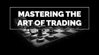 Mastering the Art of Trading: A Comprehensive Guide