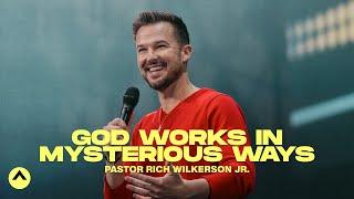 God Works In Mysterious Ways | Pastor Rich Wilkerson Jr. | Elevation Church