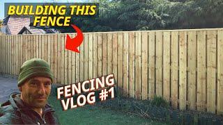 Wooden Fencing Installation VLOG | Hit & Miss timber fence with Gate