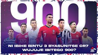 NI IBIHE BINTU 3 BYASUNITSE CR7 WUJUJE IBITEGO 900?