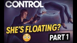 Control – This Game Is So Weird… and I Love It! | Part 1