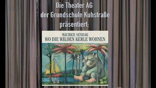 Die Theater AG der Grundschule Kuhstraße präsentiert: Wo die wilden Kerle wohnen