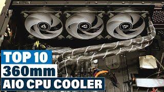 Top 10 Best 360mm AIO CPU Cooler (2023)