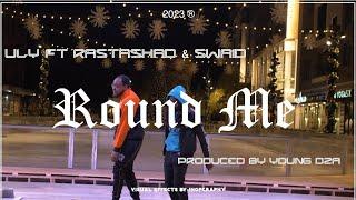 Uly-Round Me ft Rastashad & Swaid [Prod. Yung Dza] (Official Music Video) Shot By @Jhopgraphy