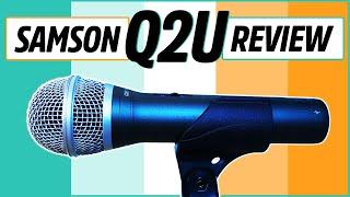 Samson Q2U Review: Best Mic for New Podcasters?