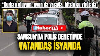 Samsun'da polis denetimde, vatandaş isyanda - Samsun Haber - Samsun Haber Gazetesi