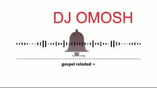 DJ OMOSH SWAHILI GOSPEL MIX 2021