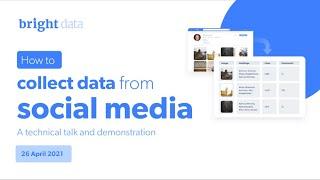 Collect Data From Any Social Media Profile | Automated Web Scraping | Bright Data Webinar