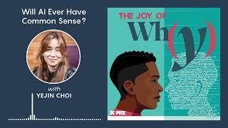 Will AI Ever Have Common Sense? | Podcast: The Joy of Why