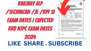 RAILWAY ALP /TECHNICAN /JE /RPF SI EXAM DATES | EXPECTED RRB NTPC EXAM DATES 2024