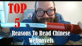 TOP 5 REASONS TO READ CHINESE WEBNOVELS