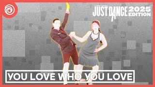 Just Dance 2025 Mashup Edition: You Love Who You Love by Zara Larsson (Theme: Charleston)