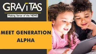 Gravitas: Who is gen alpha? Find out