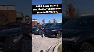 Five Reasons the 2024 Acura RDX is a Better Buy than the Honda CR-V!