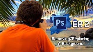 PHOTOSHOP: EP 2 - Removing & Replacing A Background