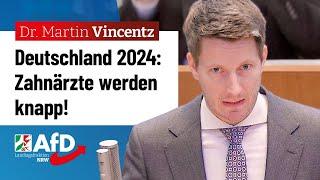 Deutschland 2024: Zahnärzte werden knapp! – Dr. Martin Vincentz (AfD)