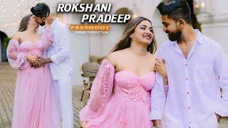 Rokshani & Pradeep | Preshoot | VIRASH PRODUCTION 2024