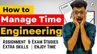 How to Manage Time in College  [ Assignment | Lectures | Exams | Extra Skills ]