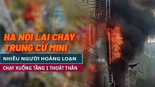 Cháy chung cư mini 9 tầng ở Đình Thôn - Hà Nội