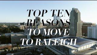 Top 10 Reasons To Move To Raleigh