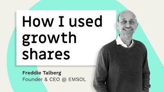 I used growth shares to recruit the best talent