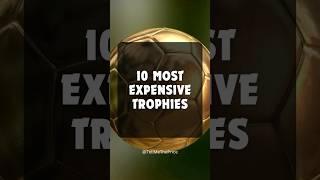  Top 10 Most Expensive Football Trophies in the World! 