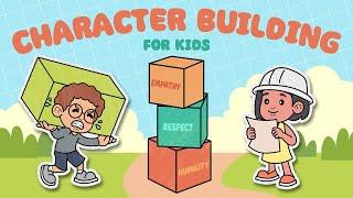 Character Building For Kids-Character Education–Building Good Character | Social-Emotional Learning