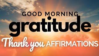 Thank You Morning Affirmations | Good Morning Gratitude ️