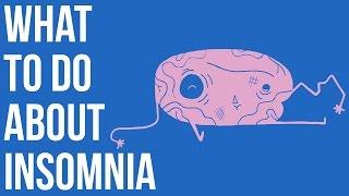 What to do about Insomnia