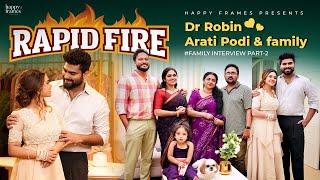 RAPID FIRE GAME with Dr Robin Radhakrishnan️Arati Podi & Family | Family Rapid Fire Game | Parvathy