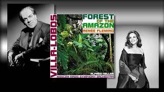 Renée Fleming - Heitor Villa-Lobos: Forest of the Amazon: “Love Song”. Rec. 1994-95