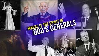 Where are the spirits of God’s Generals .