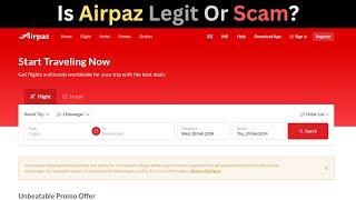 Airpaz.com Review: Is Airpaz Legit Or Scam?