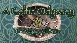 The Voyage of Bran : An Irish Odyssey (Celtic Mythology and Folklore)