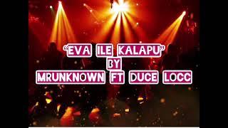 MRUNKNOWN Eva ile kalapu ft Duce Locc (New Samoan Song 2022)