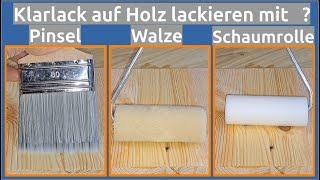 Klarlack auf Holz: Richtige Technik und Lackierfehler