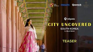 City Uncovered - South Korea | Web Series | Teaser | Ft. Helly Shah