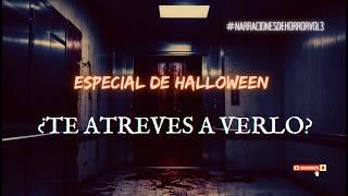 ¿TE ATREVES A VERLO? (ESPECIAL DE HALLOWEEN) - Narraciones de Horror Vol.3