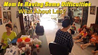 Mom Is Having Some Difficulties. What About Lao?