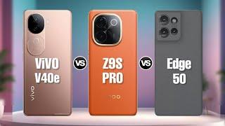 ViVO V40e vs iQOO Z9S Pro vs Moto Edge 50