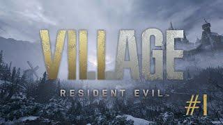 St. Resident Evil VILLAGE #1 НАЧАЛО КОНЦА