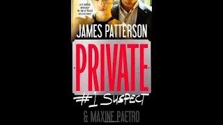 "Private: #1 Suspect" By James Patterson and Maxine Paetro