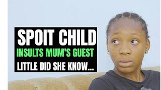 Spoilt  Child Insult Guest, But Little Did She Know...|  FORTH STUDIOS