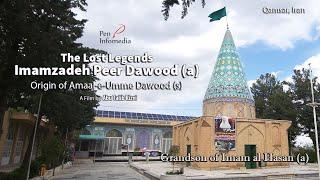 Imamzadeh Peer Dawood | Grandson of Imam al Hasan (a) | The Lost Legends | Abu Talib Rizvi