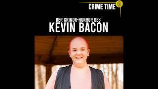 Geschlachtet im Folterkeller: Der Grindr-HORROR des Kevin Bacon | True Crime PODCAST | CRIME TIME
