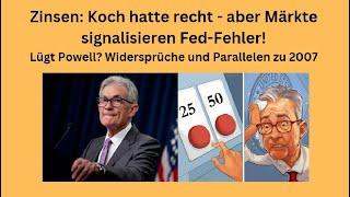 Zinsen: Koch hatte recht - aber Märkte signalisieren Fed-Fehler! Videoausblick