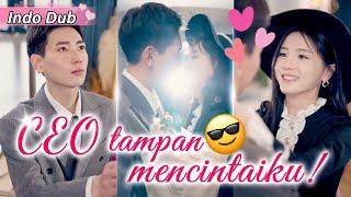 CEO tampan yang belum pernah pacaran terpesona pada gadis biasa dan memanjakannya setiap hari#kdrama