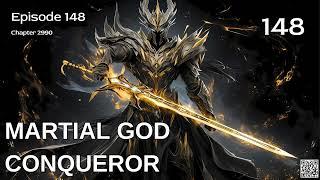 Martial God Conqueror   Episode 148 Audio   Mythic Realms Audiobook